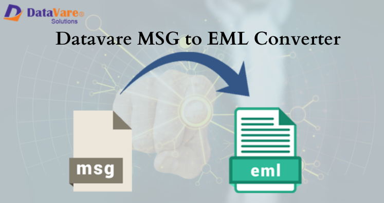 Best MSG to EML Converter Solution With 4 Steps of Conversion
