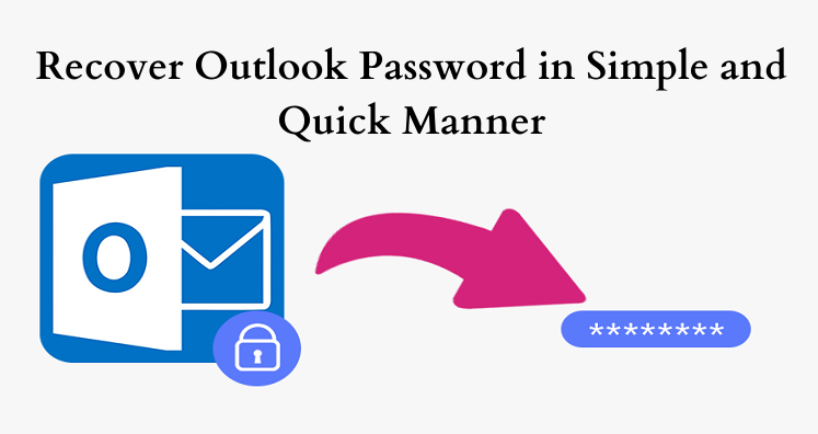 Recover Outlook Password In Simple & Quick Manner