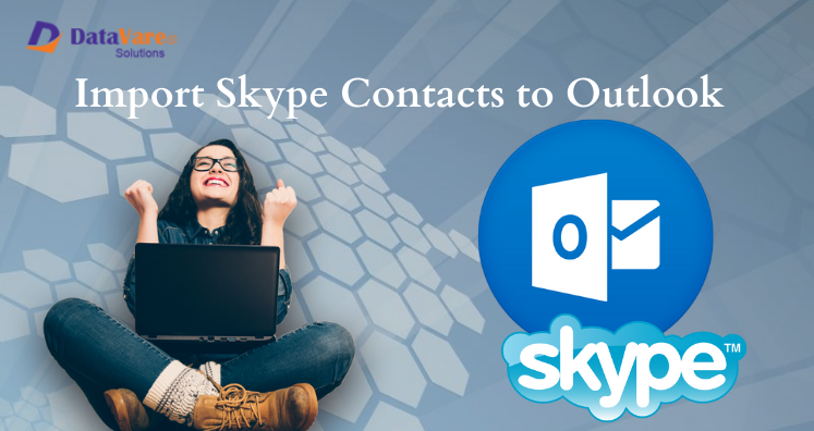 Step Wise Solution to Import Skype Contacts to Outlook