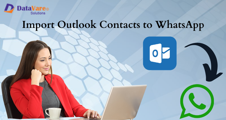 A Simple Method to Import Outlook Contacts to WhatsApp