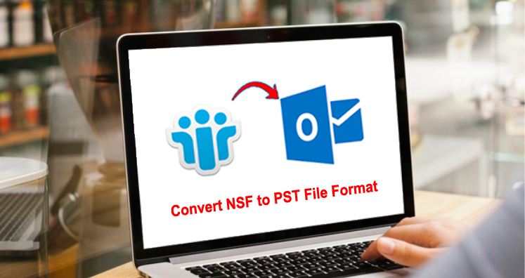 How to Convert NSF to PST File Format in Easy Way?