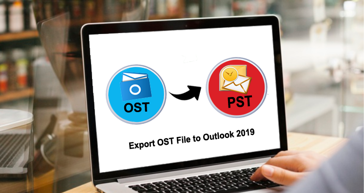 How To Export OST File To Outlook 2019, 2016, 2013?