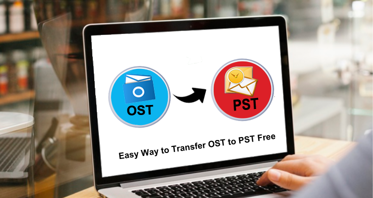 Easy Way to Transfer OST to PST Free of Cost-Quick Methods