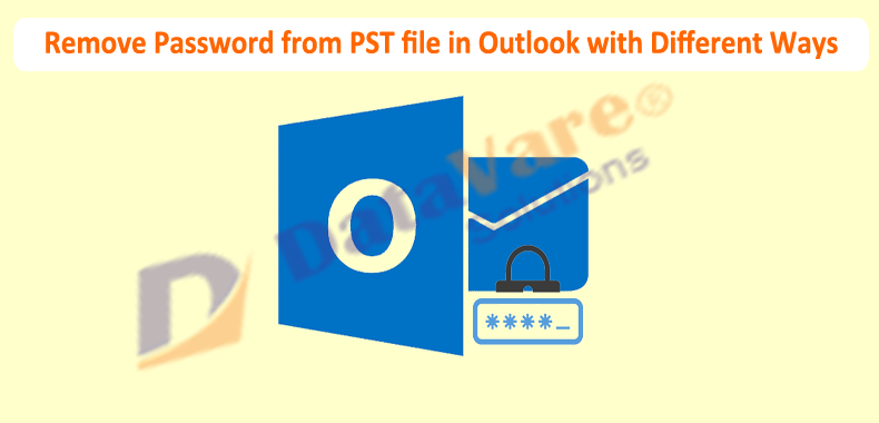 Remove Password from PST file in Outlook with Different Ways