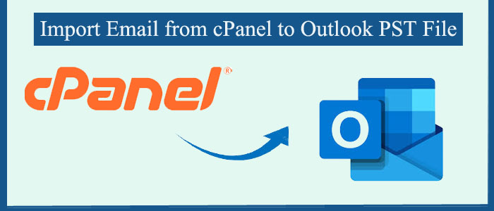 How to Import Email from cPanel to Outlook PST File in Bulk?