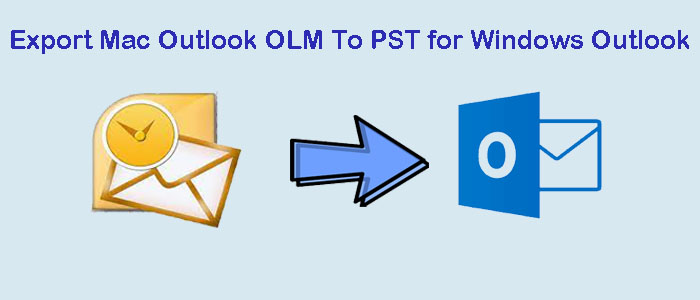 How do I Convert/Export Mac Outlook .olm to .pst files for Windows Outlook?